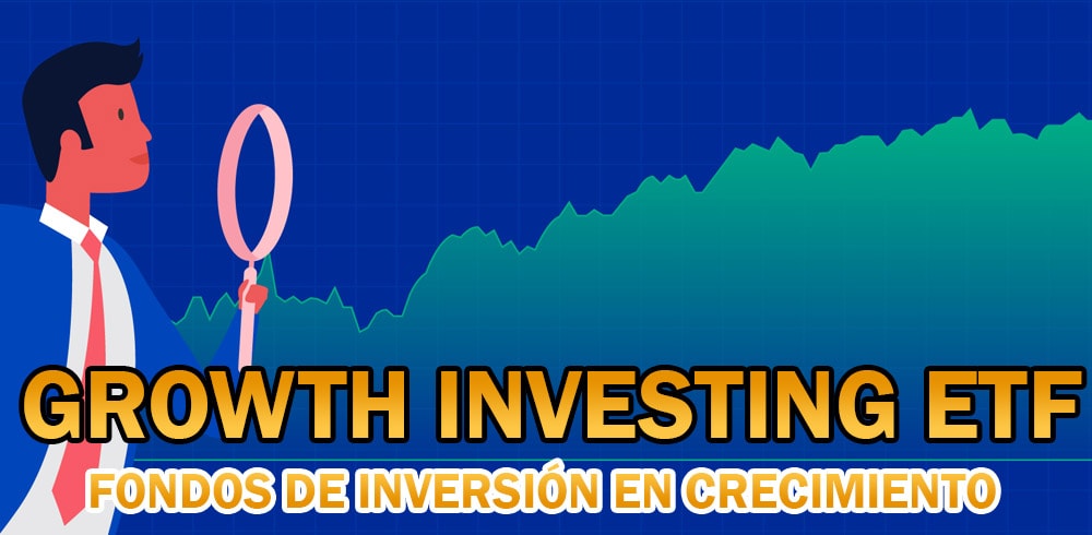 Growth Investing etf fondos de inversion crecimiento