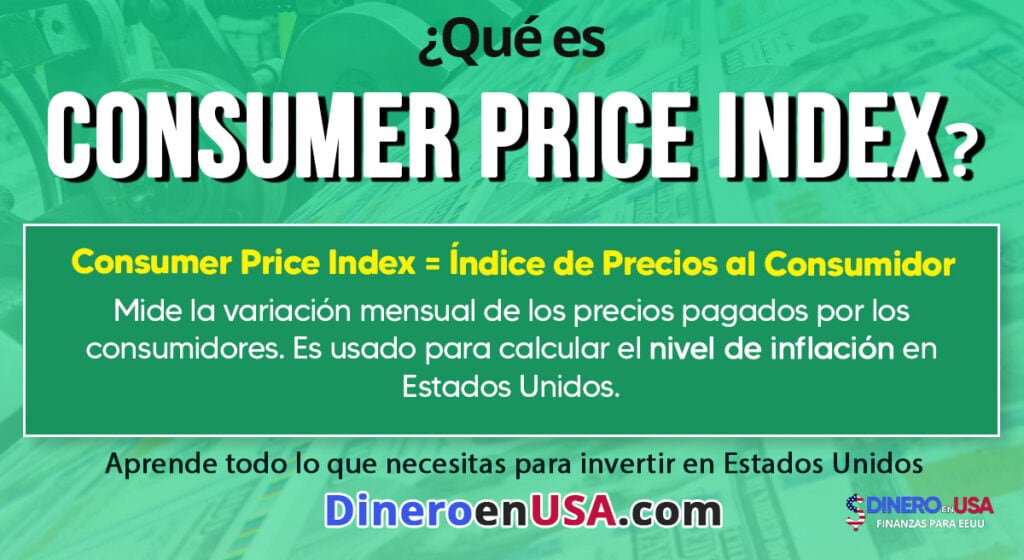 que es Consumer Price Index indice de Precios al Consumidor