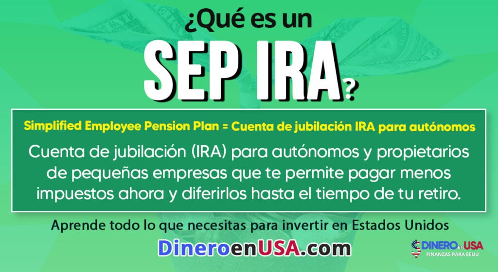 ¿Qué es SEP IRA y cómo aprovecharlo? (Explicado en español)