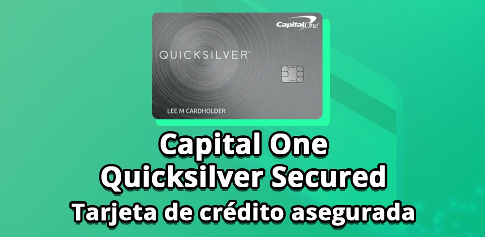 Capital One Quicksilver Secured tarjeta de credito asegurada