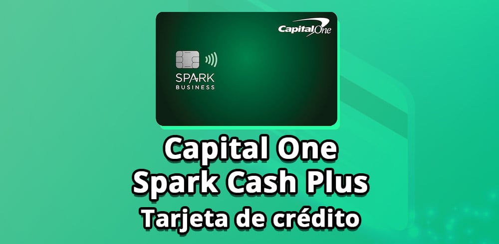 Capital One Spark Cash Plus tarjeta de credito